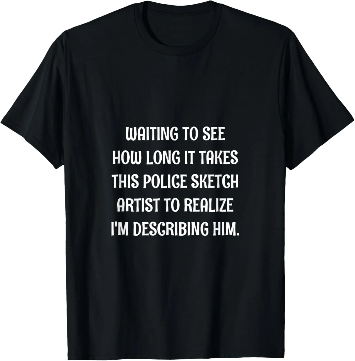 Police Sketch Police Sketch Artist T-Shirt